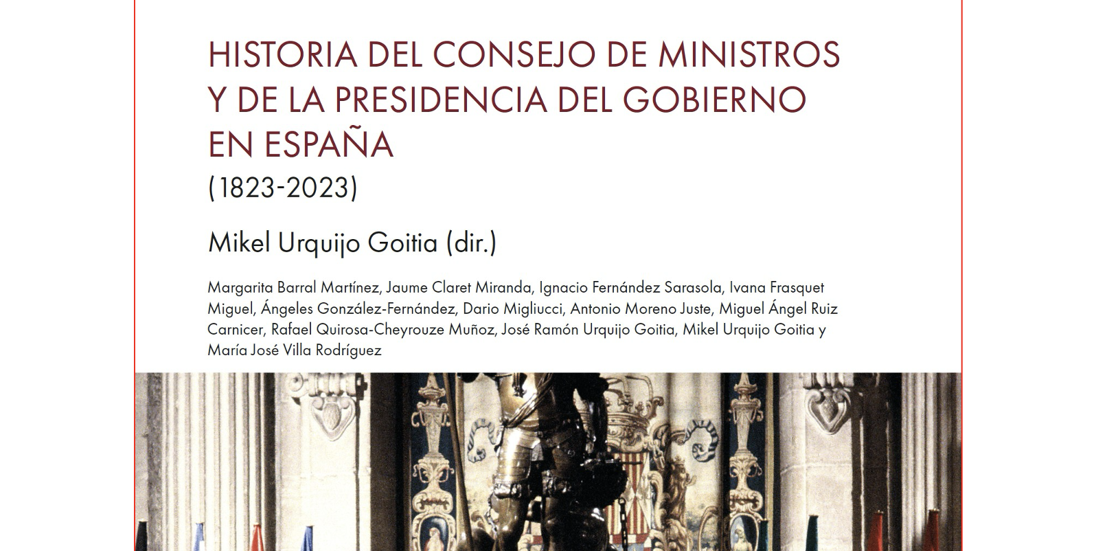 Historia del Consejo de Ministros y de la Presidencia de Gobierno en España (1823-2023)